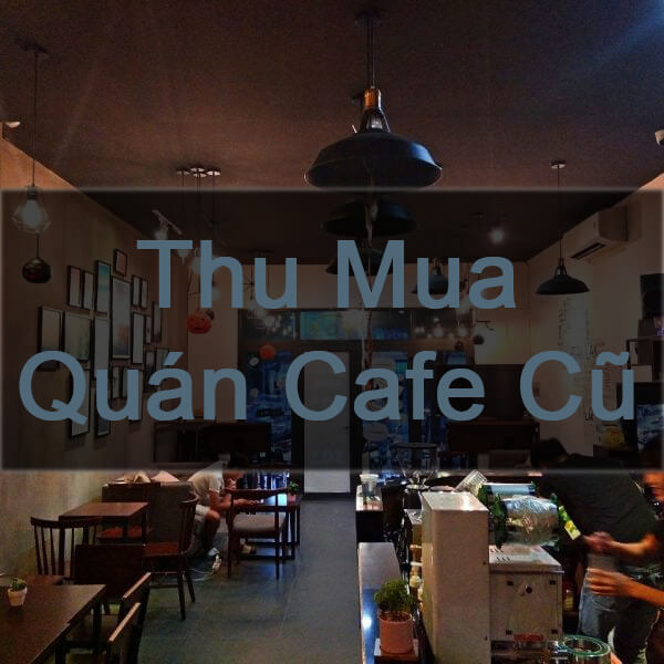 thu mua quan cafe